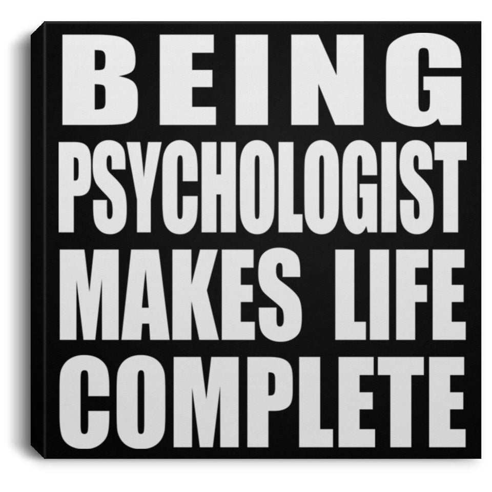 Being Psychologist Makes Life Complete - Canvas Square