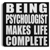 Being Psychologist Makes Life Complete - Canvas Square