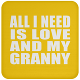 All I Need Is Love And My Granny - Drink Coaster
