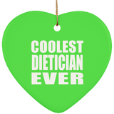 Coolest Dietician Ever - Heart Ornament