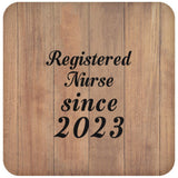 Registered Nurse Since 2023 - Drink Coaster C