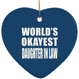 World's Okayest Daughter In Law - Heart Ornament