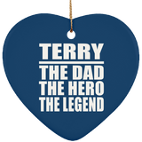 Terry The Dad The Hero The Legend - Heart Ornament