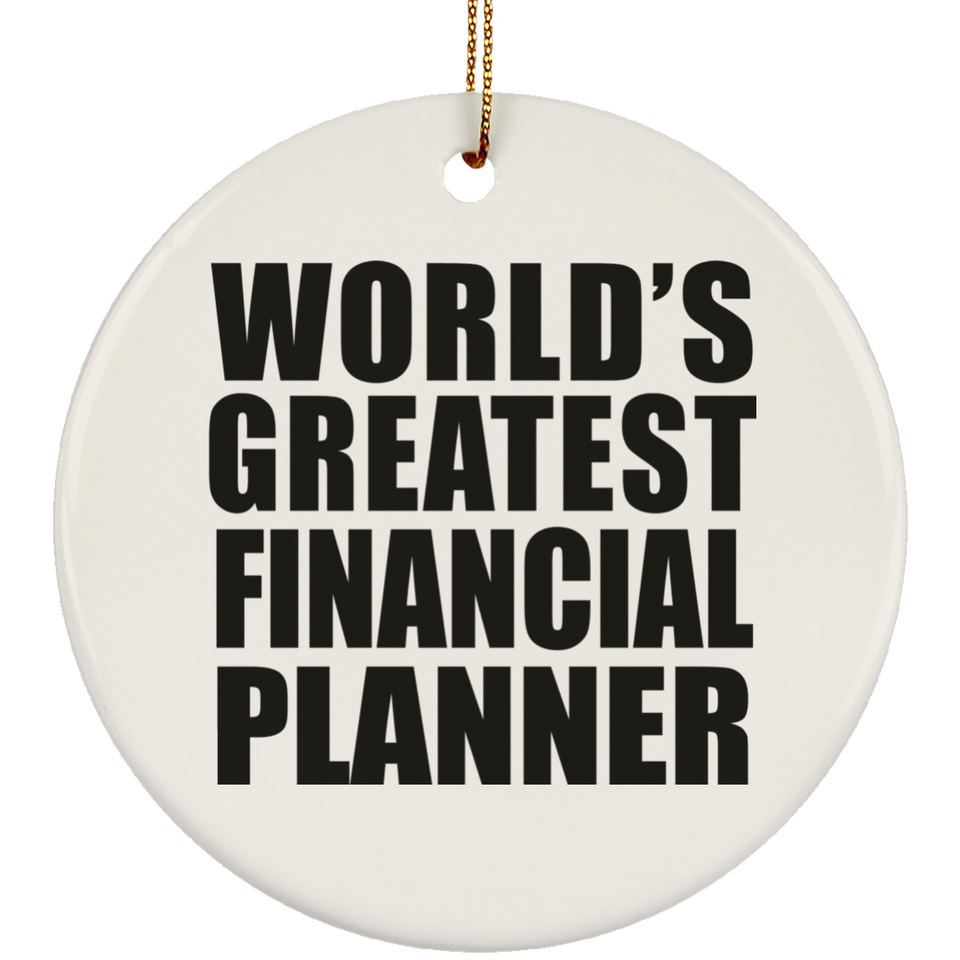 World's Greatest Financial Planner - Circle Ornament