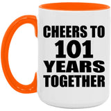 101st Anniversary Cheers To 101 Years Together - 15oz Accent Mug Orange