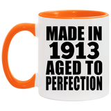 111th Birthday Made In 1913 Aged To Perfection - 11oz Accent Mug Orange