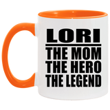 Lori The Mom The Hero The Legend - 11oz Accent Mug Orange