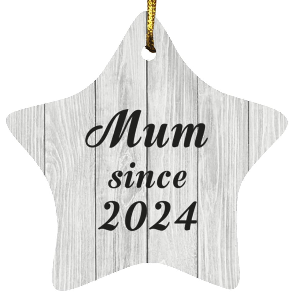 Mum Since 2024 - Star Ornament F