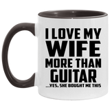 I Love My Wife More Than Guitar - 11oz Accent Mug Black