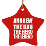 Andrew The Dad The Hero The Legend - Star Ornament