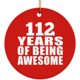 112th Birthday 112 Years Of Being Awesome - Circle Ornament