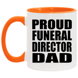 Proud Funeral Director Dad - 11oz Accent Mug Orange