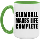 Slamball Makes Life Complete - 15oz Accent Mug Green