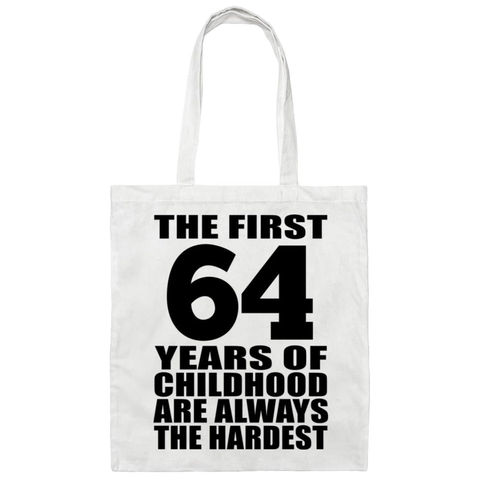 64th Birthday First 64 Years of Childhood Are The Hardest - Tote Bag White