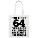 64th Birthday First 64 Years of Childhood Are The Hardest - Tote Bag White