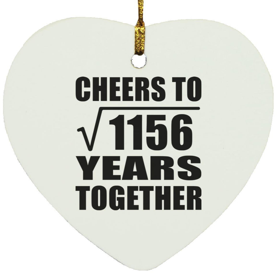 34th Anniversary Cheers To Square Root of 1156 Years Together - Heart Ornament