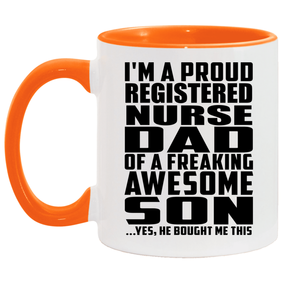 Proud Registered Nurse Dad Of Awesome Son - 11oz Accent Mug Orange