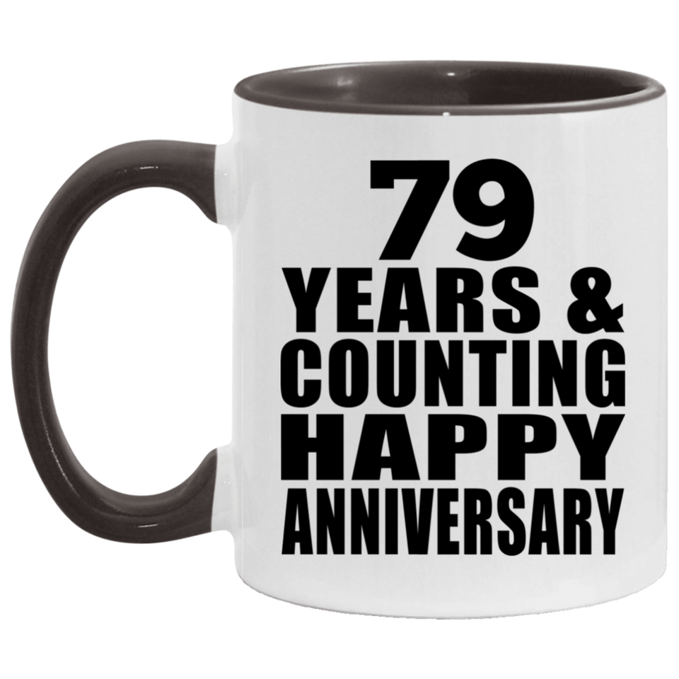 Happy 79th Anniversary 79 Years & Counting - 11oz Accent Mug Black