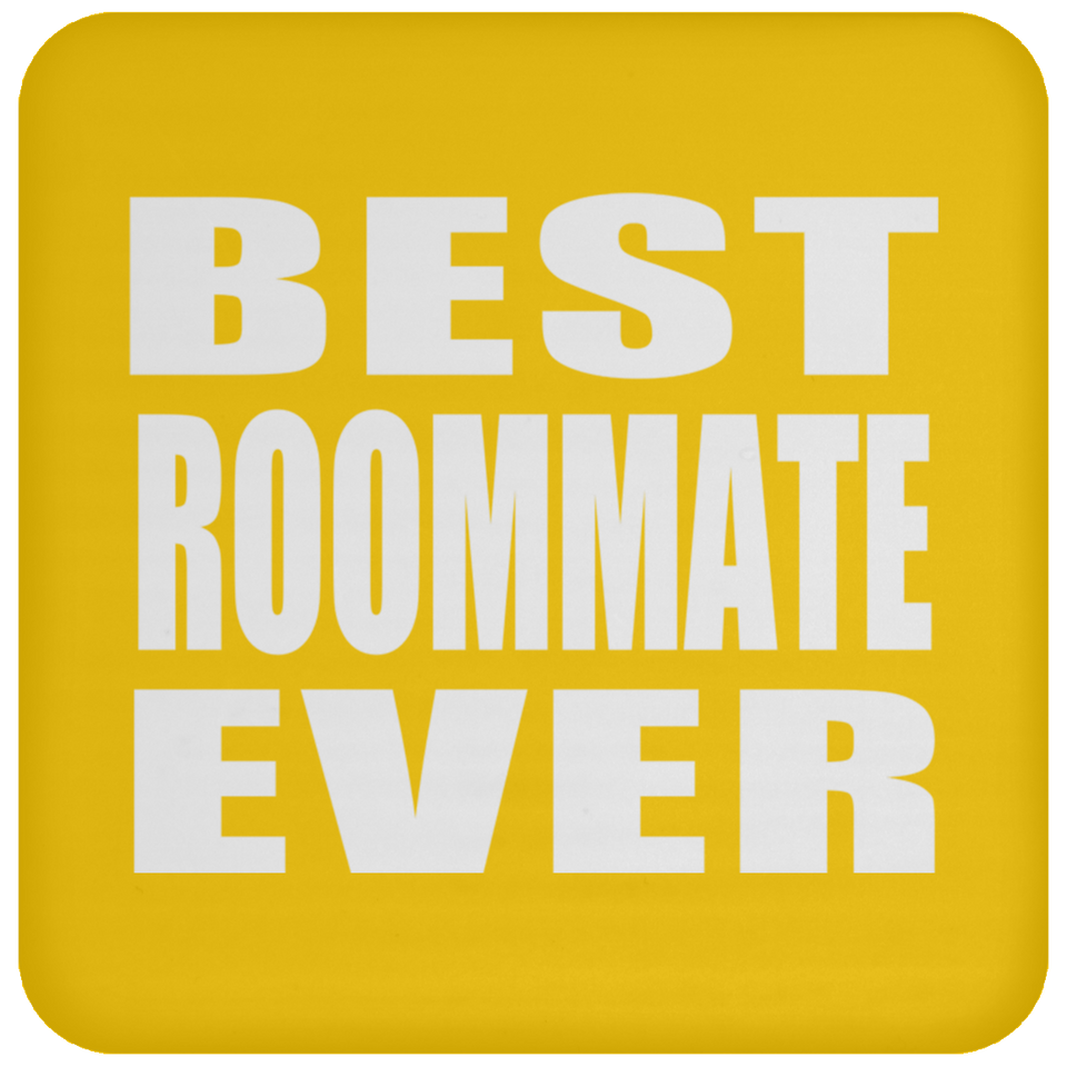 Best Roommate Ever - Drink Coaster