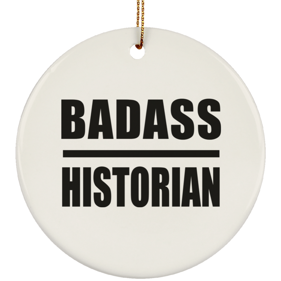 Badass Historian - Circle Ornament