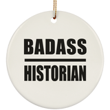 Badass Historian - Circle Ornament