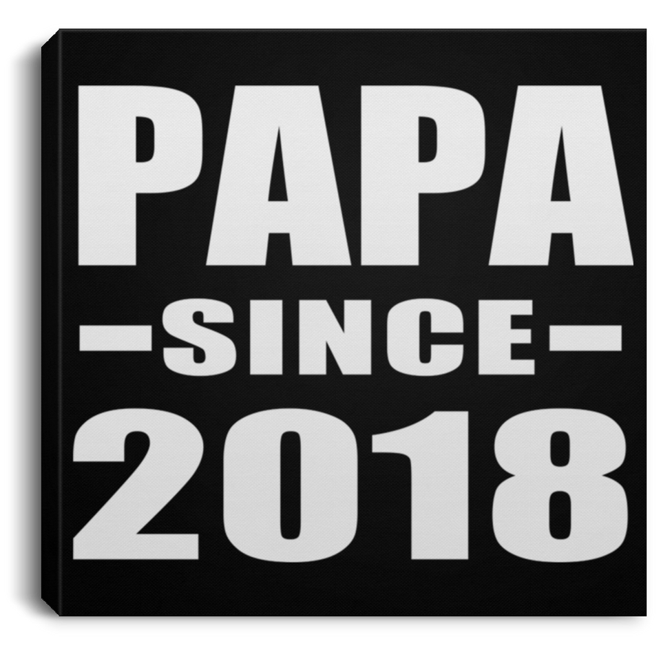 Papa (Grandpa) Since 2018 - Canvas Square
