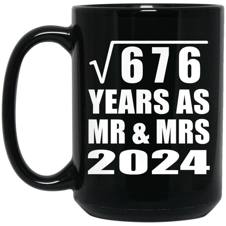 26th Anniversary Square Root of 676 Years As Mr & Mrs 2024 - 15oz Coffee Mug Black