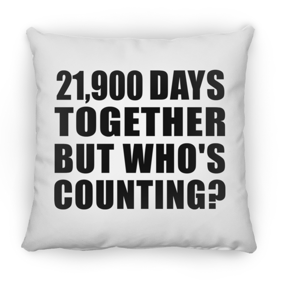 60th Anniversary 21,900 Days Together But Who's Counting - Throw Pillow