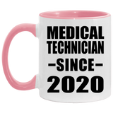 Medical Technician Since 2020 - 11oz Accent Mug Pink