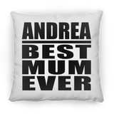 Andrea Best Mum Ever - Throw Pillow