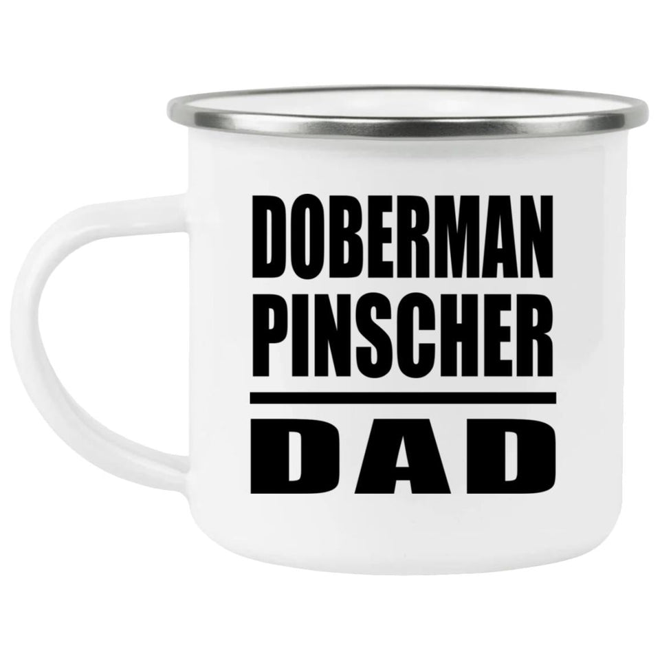 Doberman Pinscher Dad - 12oz Camping Mug