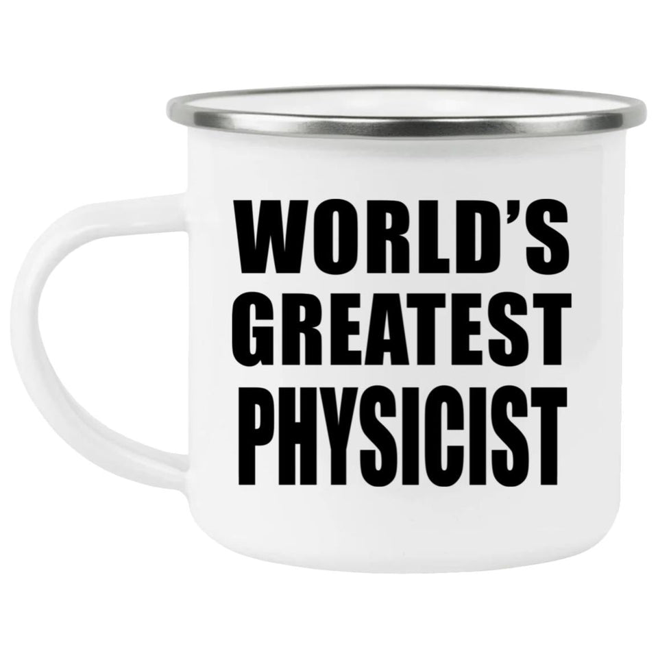 World's Greatest Physicist - 12oz Camping Mug