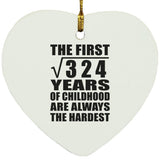 18th Birthday Square Root of 324 Years of Childhood - Heart Ornament