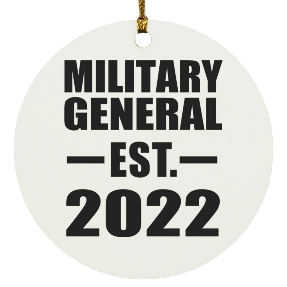Military General Established EST. 2022 - Circle Ornament