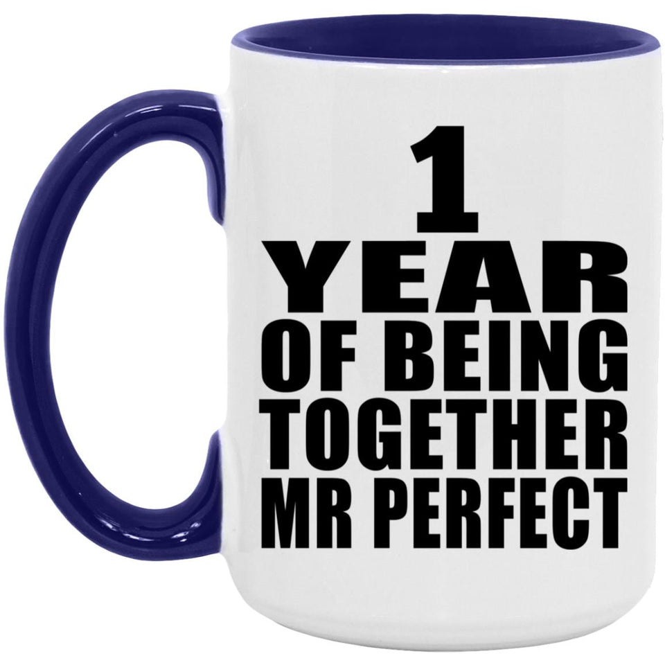 1st Anniversary 1 Year Of Being Mr Perfect - 15oz Accent Mug Purple
