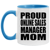 Proud Online Sales Manager Mom - 11oz Accent Mug Blue