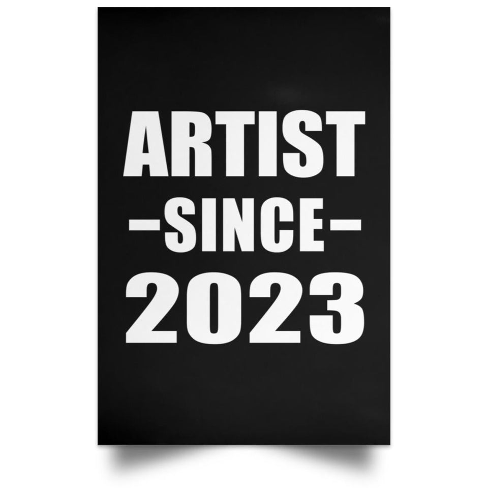 Artist Since 2023 - Poster Portrait