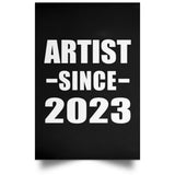 Artist Since 2023 - Poster Portrait