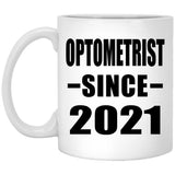 Optometrist Since 2021 - 11oz Coffee Mug