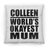 Colleen World's Okayest Mum - Throw Pillow