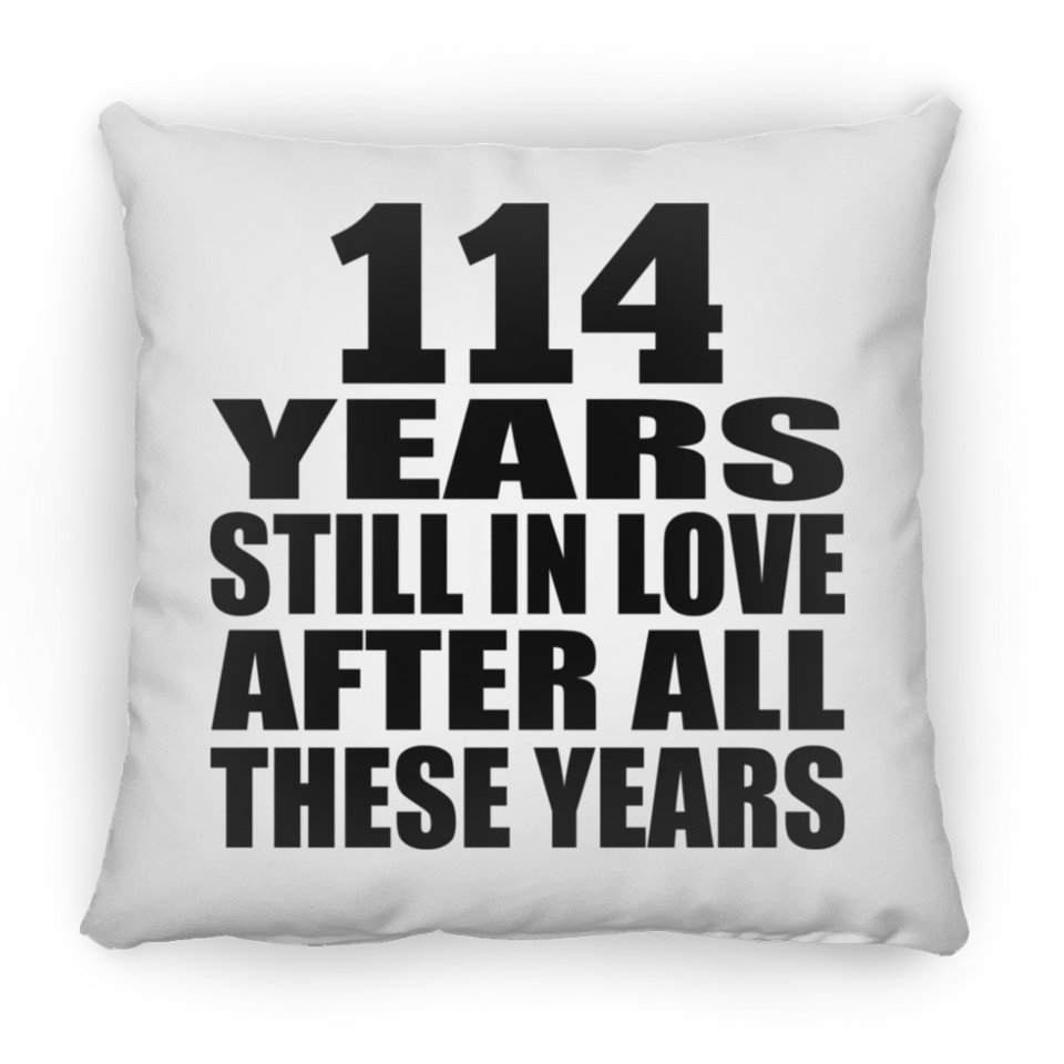 114th Anniversary 114 Years Still In Love After These Years - Throw Pillow