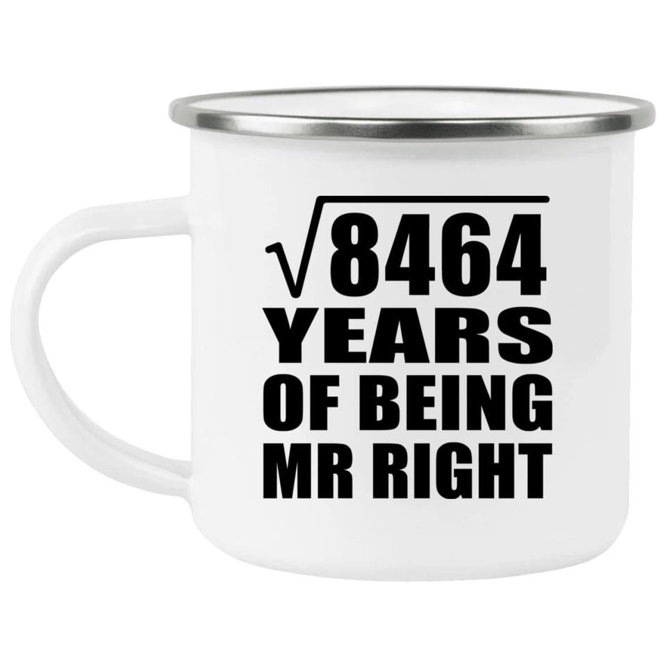 92nd Anniversary Square Root of 8464 Years of Being Mr Right - 12oz Camping Mug