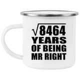 92nd Anniversary Square Root of 8464 Years of Being Mr Right - 12oz Camping Mug