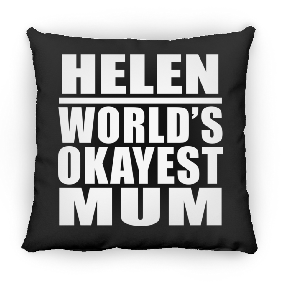 Helen World's Okayest Mum - Throw Pillow Black