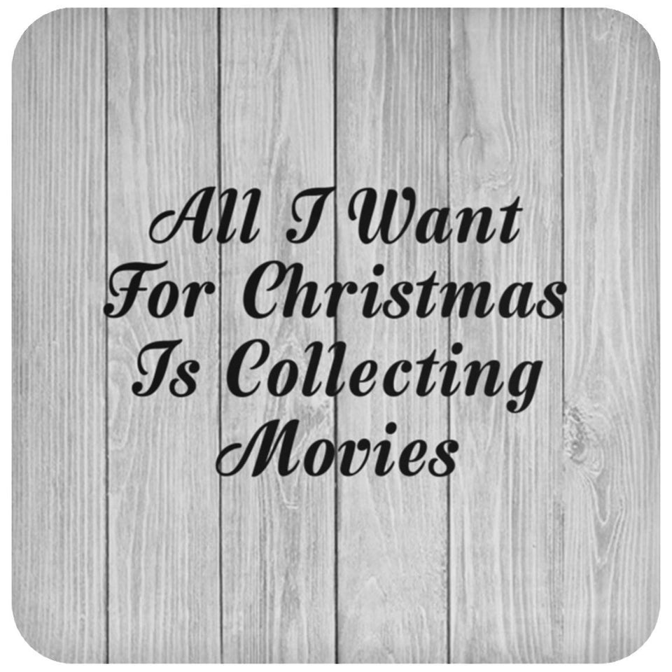 All I Want For Christmas Is Collecting Movies - Drink Coaster F