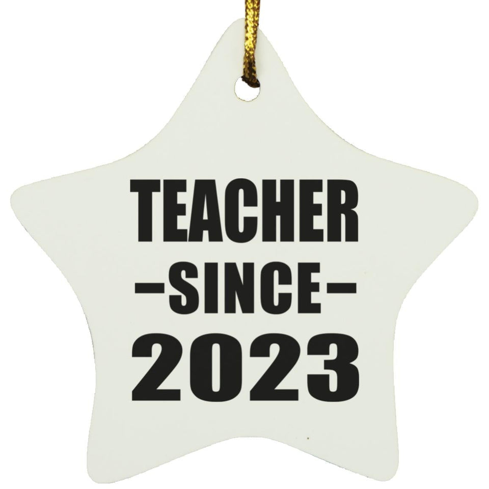 Teacher Since 2023 - Star Ornament