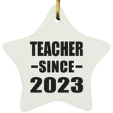 Teacher Since 2023 - Star Ornament