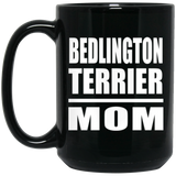 Bedlington Terrier Mom - 15oz Coffee Mug Black