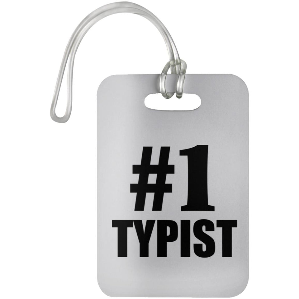 Number One #1 Typist - Luggage Bag Tag