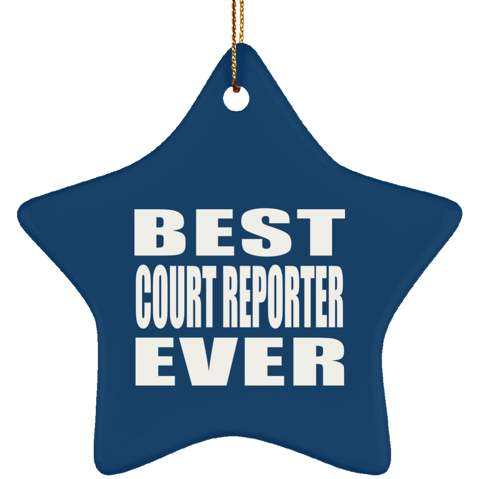 Best Court Reporter Ever - Star Ornament